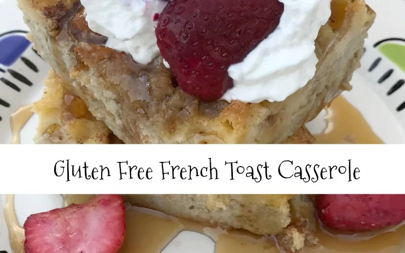 Gluten Free French Toast Casserole - Laura Kelly's Inklings