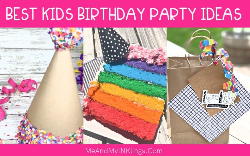 Kids Birthday Party Ideas For All Ages - Laura Kelly's Inklings